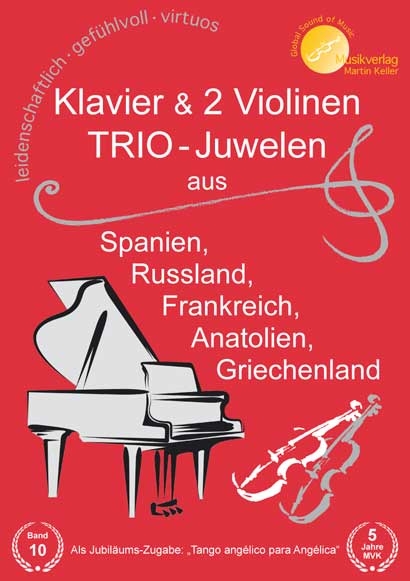 "Klavier & 2 Violinen: TRIO-Juwelen" aus Spanien, Russland, Frankreich, Anatolien, Griechenland - Martin Keller
