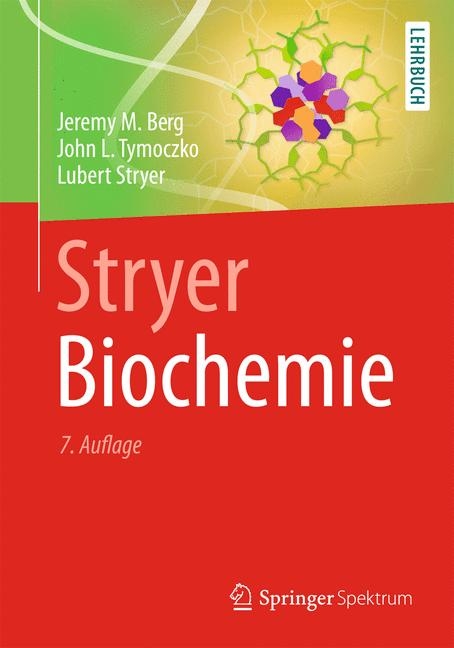 Stryer Biochemie - Jeremy M. Berg, John L. Tymoczko, Lubert Stryer