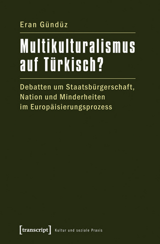 Multikulturalismus auf Türkisch? - Eran Gündüz