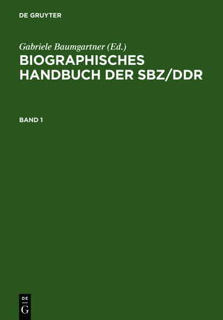 Biographisches Handbuch der SBZ/DDR / Biographisches Handbuch der SBZ/DDR. Band 1+2 - Gabriele Baumgartner; Dieter Hebig
