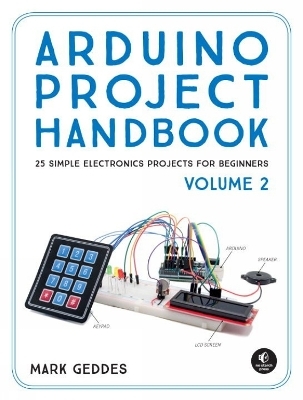 Arduino Project Handbook, Volume 2 - Mark Geddes