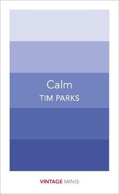 Calm - Tim Parks