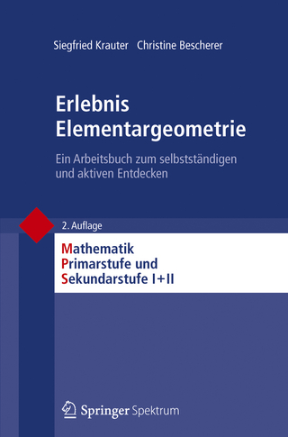 Erlebnis Elementargeometrie - Siegfried Krauter; Christine Bescherer; Friedhelm Padberg