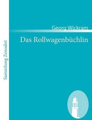 Das Rollwagenbüchlin - Georg Wickram
