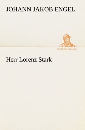 Herr Lorenz Stark - Johann Jakob Engel