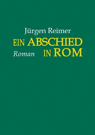 Ein Abschied in Rom - Jürgen Reimer