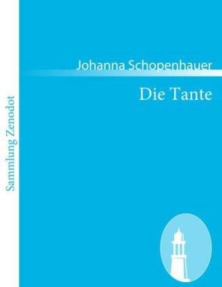 Die Tante - Johanna Schopenhauer