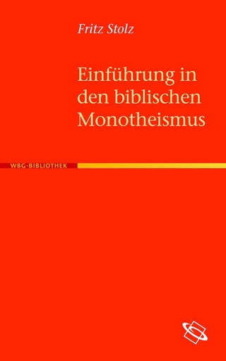 Einführung in den biblischen Monotheismus - Fritz Stolz