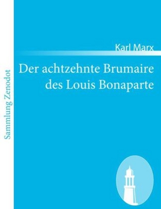 Der achtzehnte Brumaire des Louis Bonaparte - Karl Marx