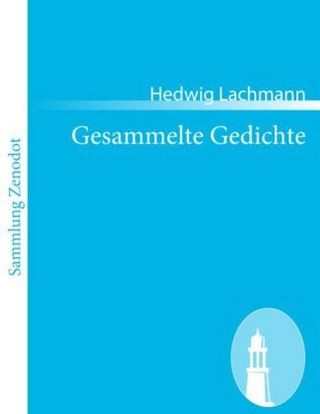 Gesammelte Gedichte - Hedwig Lachmann
