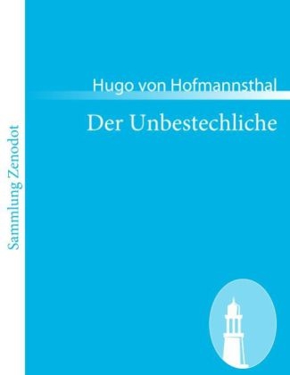 Der Unbestechliche - Hugo von Hofmannsthal