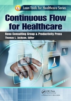 Continuous Flow for Healthcare - Thomas L. Jackson