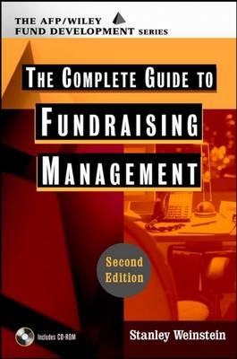 The Complete Guide to Fundraising Management - Stanley Weinstein