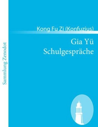 Gia Yü Schulgespräche - Konfuzius