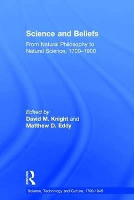 Science and Beliefs - David M. Knight; Matthew D. Eddy