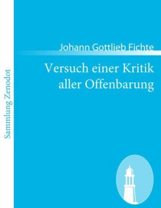 Versuch einer Kritik aller Offenbarung - Johann Gottlieb Fichte