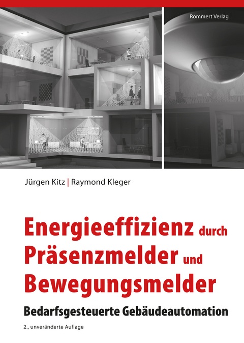 Energieeffizienz durch Präsenzmelder und Bewegungsmelder - Jürgen Kitz, Raymond Kleger