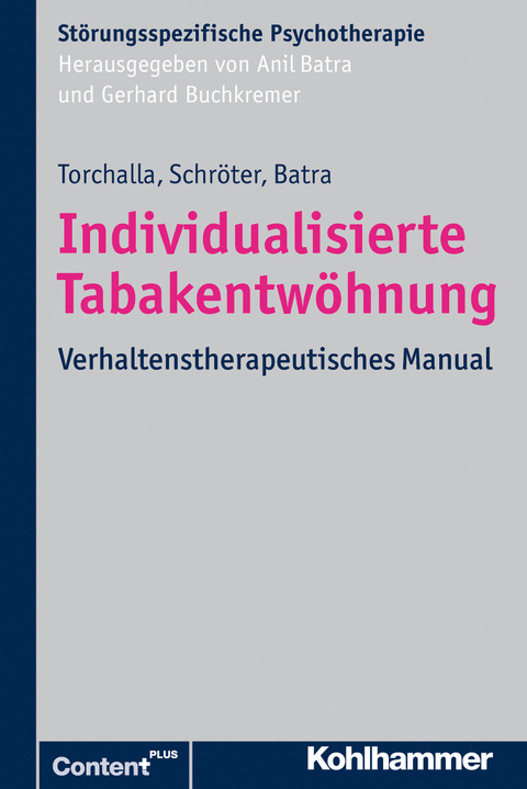 Individualisierte Tabakentwöhnung - Iris Torchalla, Martina Schröter, Anil Batra