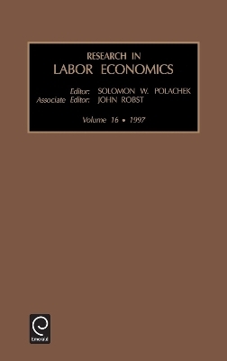 Research in Labor Economics - Solomon W. Polachek; John Robst
