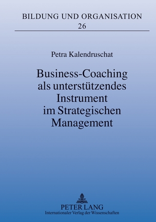 Business-Coaching als unterstützendes Instrument im Strategischen Management - Petra Kalendruschat