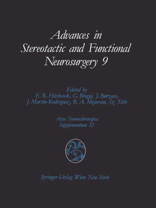 Advances in Stereotactic and Functional Neurosurgery 9 - Edward R. Hitchcock; Giovanni Broggi; Juan Burzaco; J. Martin-Rodriguez; Björn A. Meyerson; Szaboles Toth