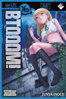 BTOOOM!, Vol. 16 - Junya Inoue; Junya Inoue