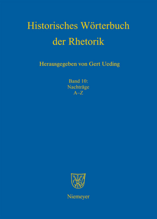 Historisches Wörterbuch der Rhetorik / Nachträge A - Z - Gert Ueding; Gregor Kalivoda