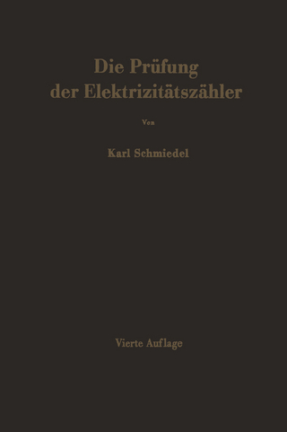Die Prüfung der Elektrizitätszähler - Karl Schmiedel