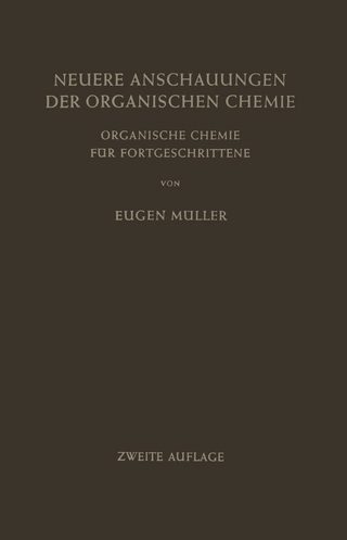 Neuere Anschauungen der Organischen Chemie - Eugen Müller