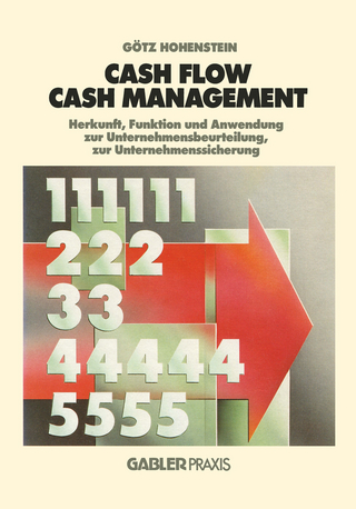 Cash Flow und Cash Management - Götz Hohenstein