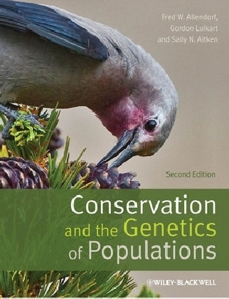 Conservation and the Genetics of Populations - Fred W. Allendorf, Gordon H. Luikart, Sally N. Aitken