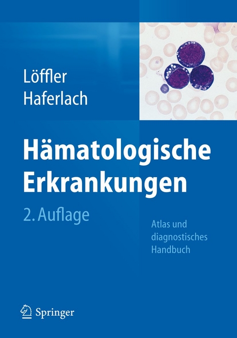 Hämatologische Erkrankungen - Helmut Löffler, Torsten Haferlach