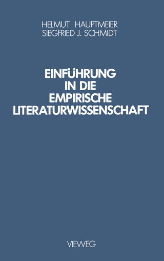 Einführung in die Empirische Literaturwissenschaft - Helmut Hauptmeier; Siegfried J. Schmidt