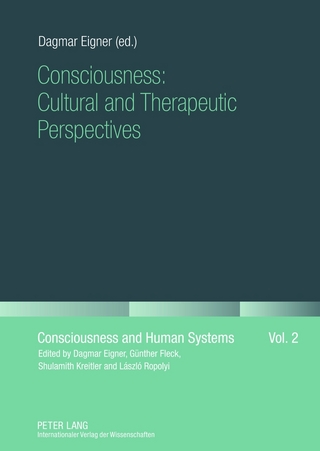 Consciousness: Cultural and Therapeutic Perspectives - Dagmar Eigner