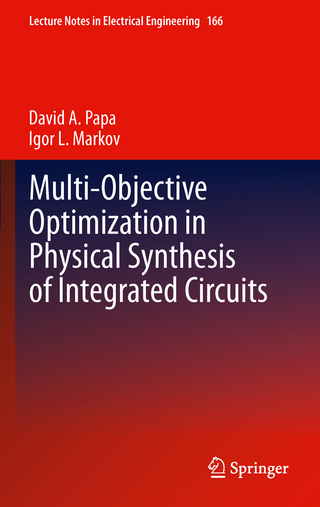 Multi-Objective Optimization in Physical Synthesis of Integrated Circuits - David A. Papa; Igor L. Markov