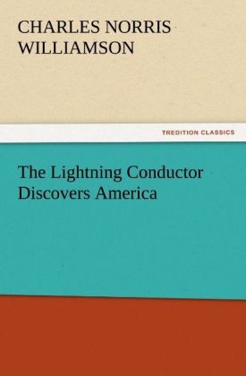 The Lightning Conductor Discovers America - C. N. (Charles Norris) Williamson