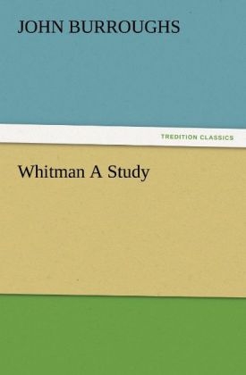 Whitman A Study - John Burroughs