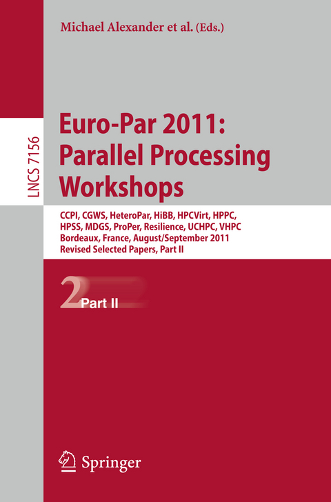Euro-Par 2011: Parallel Processing Workshops - 