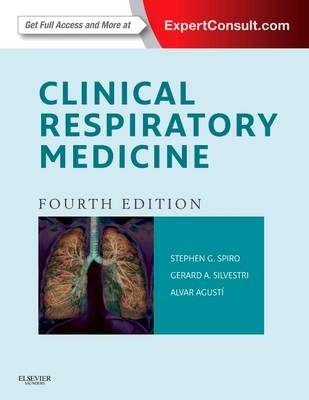 Clinical Respiratory Medicine - Stephen G. Spiro; Gerard A Silvestri; Alvar Agusti