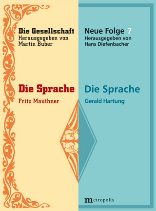 Die Sprache - Fritz Mauthner; Gerald Hartung
