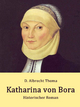 Katharina von Bora - D. Albrecht Thoma