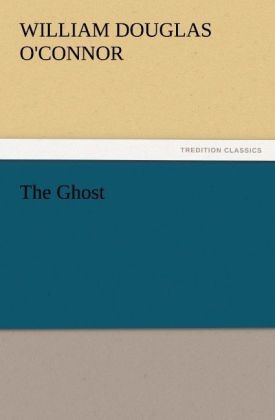 The Ghost - William Douglas O'Connor
