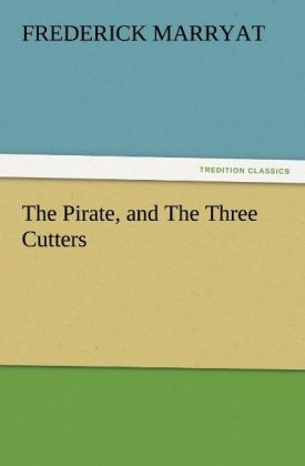 The Pirate, and The Three Cutters - Frederick Marryat