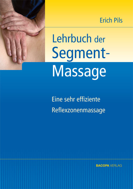 Lehrbuch der Segmentmassage - Erich Pils