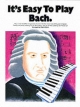 It's Easy To Play Bach - Wise Publications