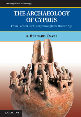 The Archaeology of Cyprus - A. Bernard Knapp
