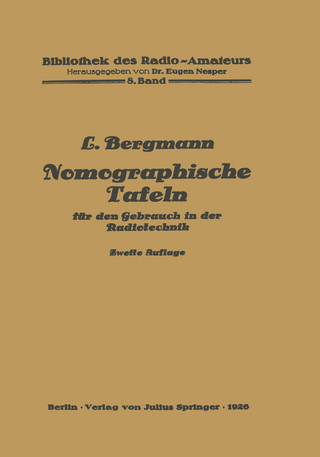 Nomographische Tafeln für den Gebrauch in der Radiotechnik - Ludwig Bergmann; Eugen Nesper