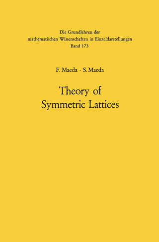Theory of Symmetric Lattices - Fumitomo Maeda; Shuichiro Maeda