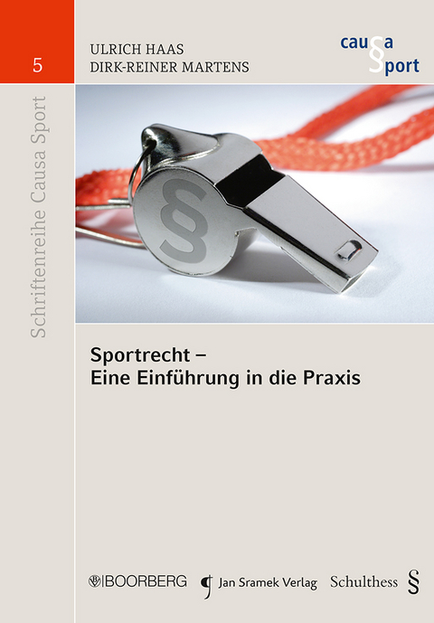 Sportrecht - Eine Einführung in die Praxis - Ulrich Haas, Dirk-Reiner Martens