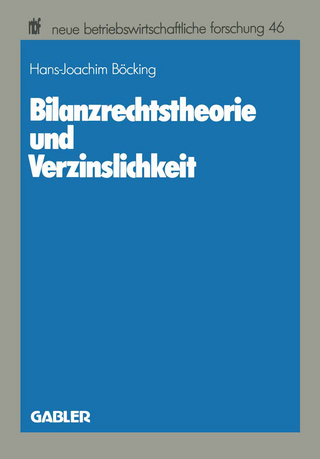 Bilanzrechtstheorie und Verzinslichkeit - Hans-Joachim Böcking